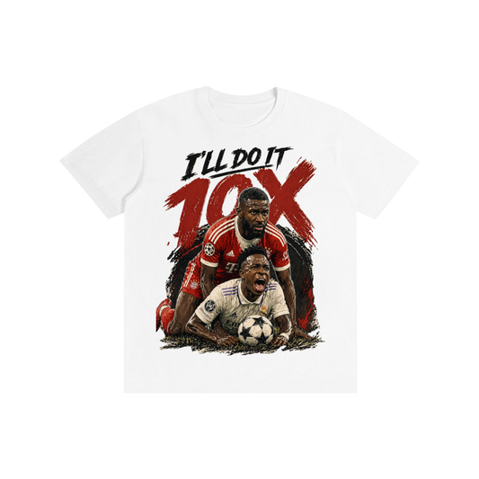 "I'll Do It 10x" Tees