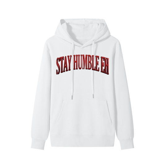 "Stay Humble Eh" Hoodie