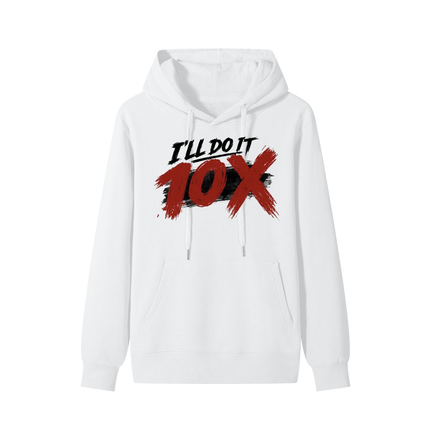 "I'll Do It 10x" Hoodie