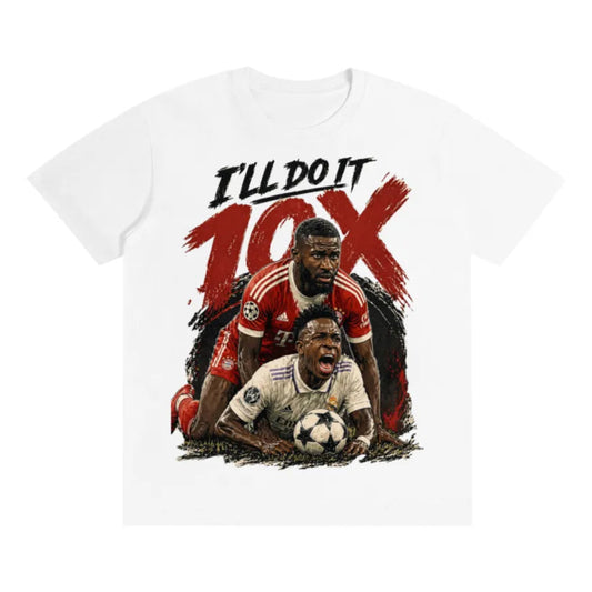 "I'll Do It 10x" Shirt